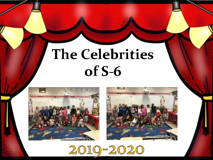 The Celebrities of S-6 2019 -2020 