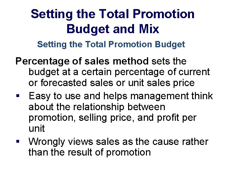 Setting the Total Promotion Budget and Mix Setting the Total Promotion Budget Percentage of