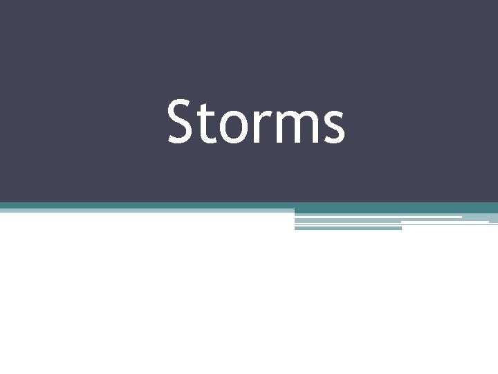 Storms 