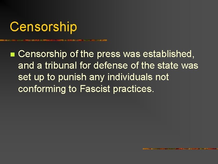 Censorship n Censorship of the press was established, and a tribunal for defense of