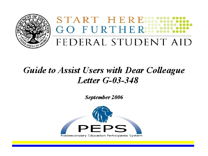 Guide to Assist Users with Dear Colleague Letter G-03 -348 September 2006 