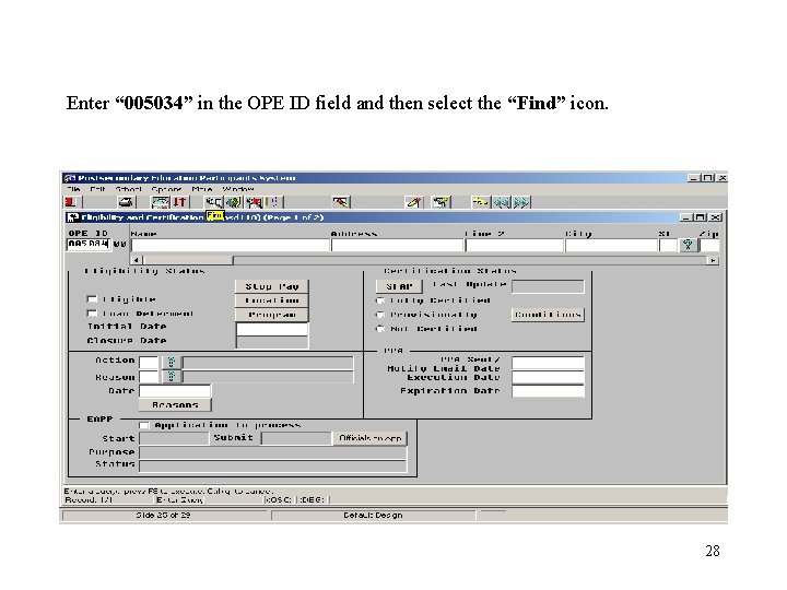 Enter “ 005034” in the OPE ID field and then select the “Find” icon.