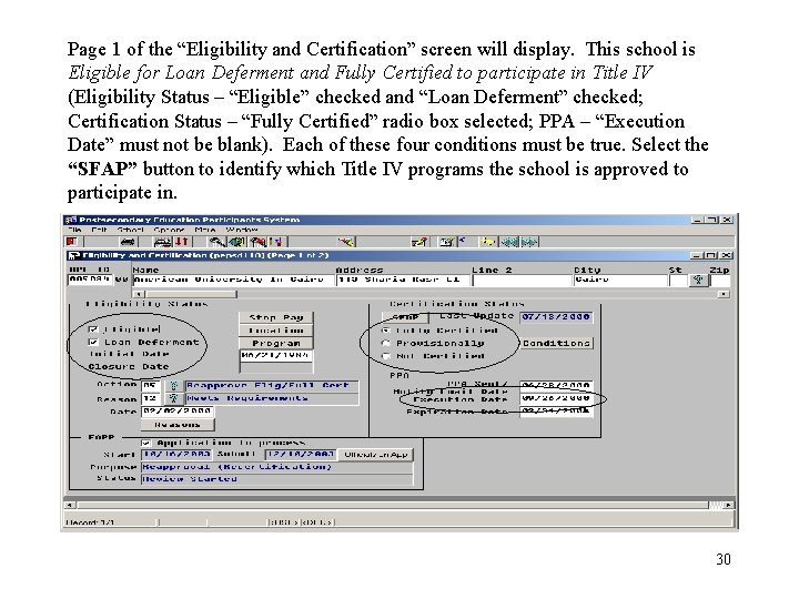 Page 1 of the “Eligibility and Certification” screen will display. This school is Eligible
