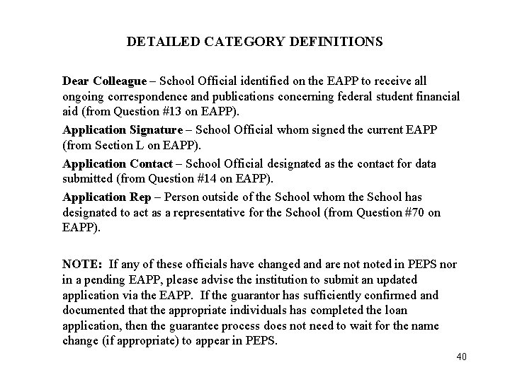 DETAILED CATEGORY DEFINITIONS Dear Colleague – School Official identified on the EAPP to receive