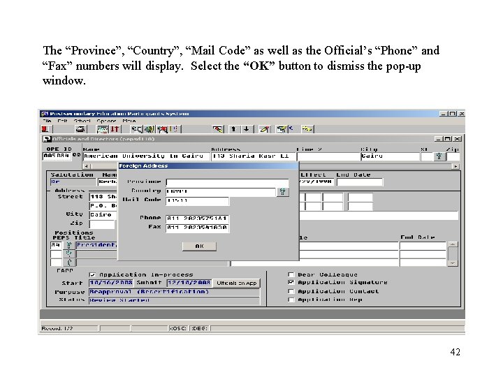 The “Province”, “Country”, “Mail Code” as well as the Official’s “Phone” and “Fax” numbers