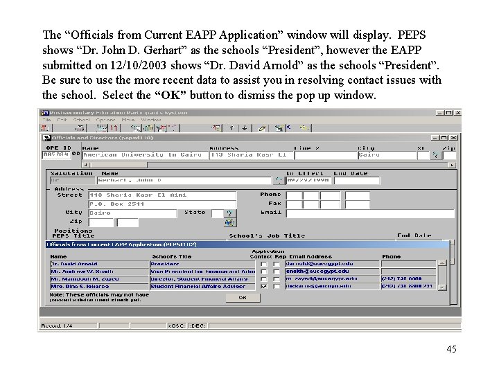 The “Officials from Current EAPP Application” window will display. PEPS shows “Dr. John D.