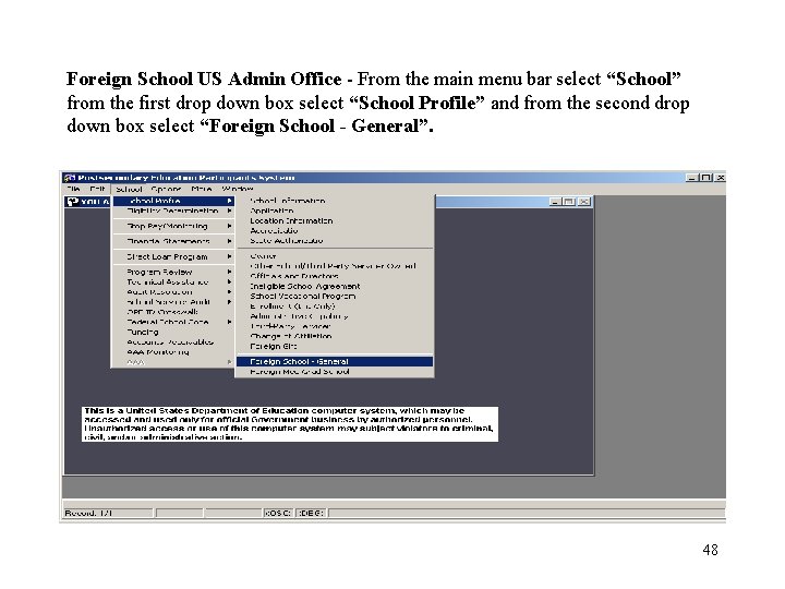 Foreign School US Admin Office - From the main menu bar select “School” from