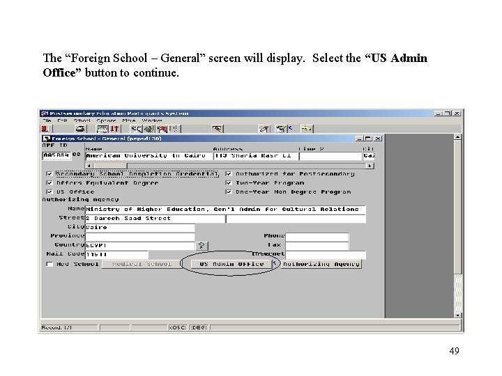 The “Foreign School – General” screen will display. Select the “US Admin Office” button