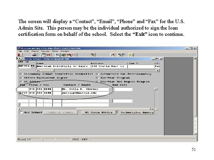 The screen will display a “Contact”, “Email”, “Phone” and “Fax” for the U. S.