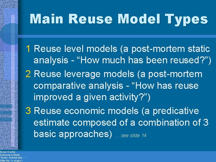 Main Reuse Model Types 1 Reuse level models (a post-mortem static analysis - “How