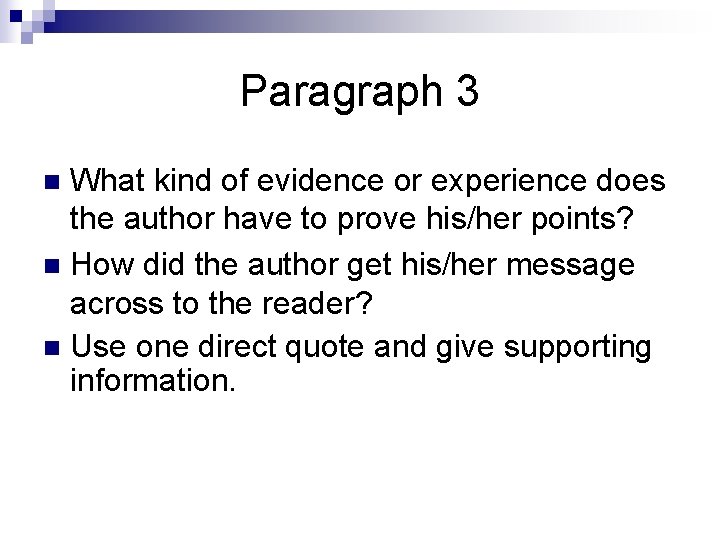 Paragraph 3 What kind of evidence or experience does the author have to prove