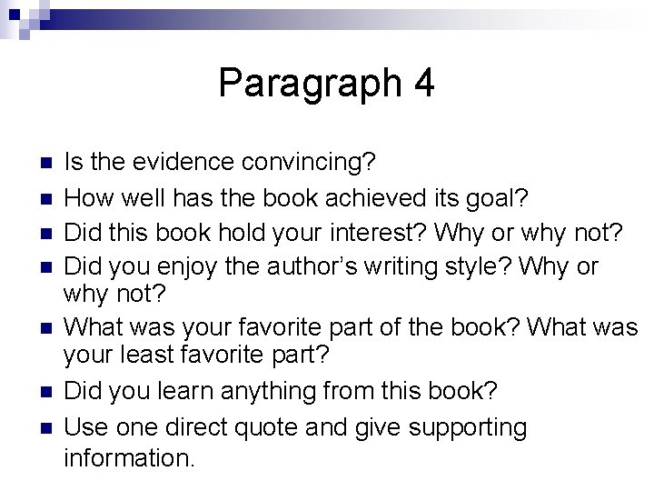 Paragraph 4 n n n n Is the evidence convincing? How well has the