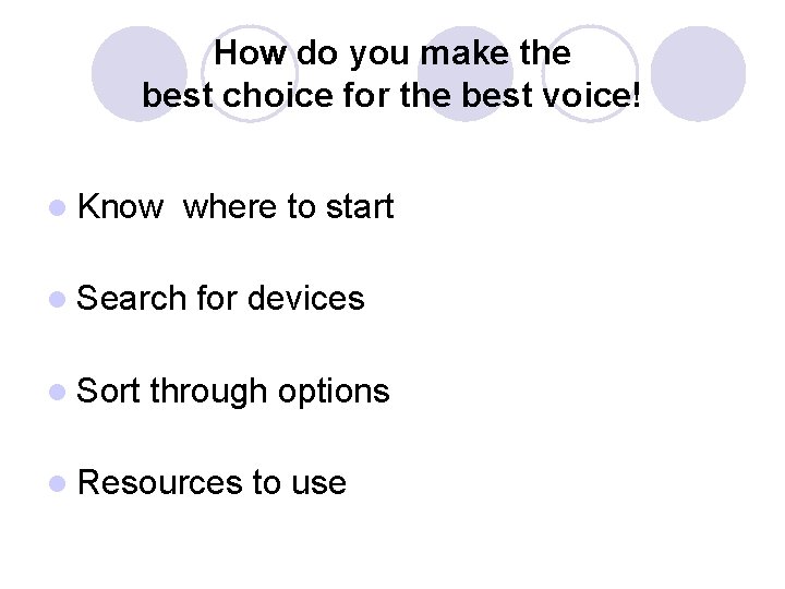 How do you make the best choice for the best voice! l Know where