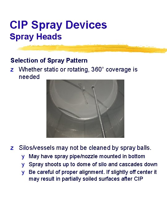 CIP Spray Devices Spray Heads Selection of Spray Pattern z Whether static or rotating,