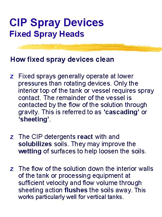 CIP Spray Devices Fixed Spray Heads How fixed spray devices clean z Fixed sprays