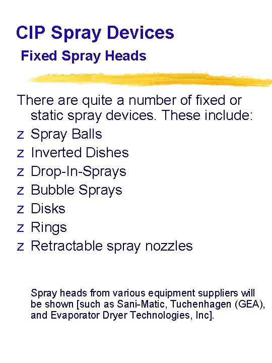 CIP Spray Devices Fixed Spray Heads There are quite a number of fixed or