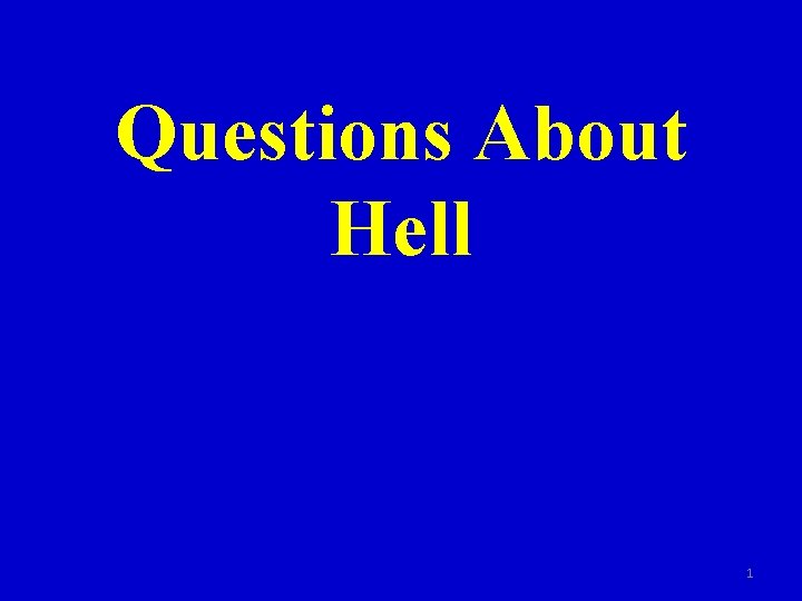 Questions About Hell 1 