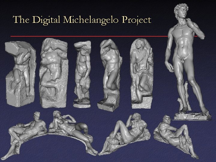 The Digital Michelangelo Project 