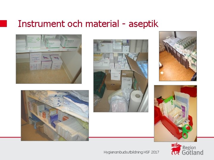 Instrument och material - aseptik Hygienombudsutbildning HSF 2017 