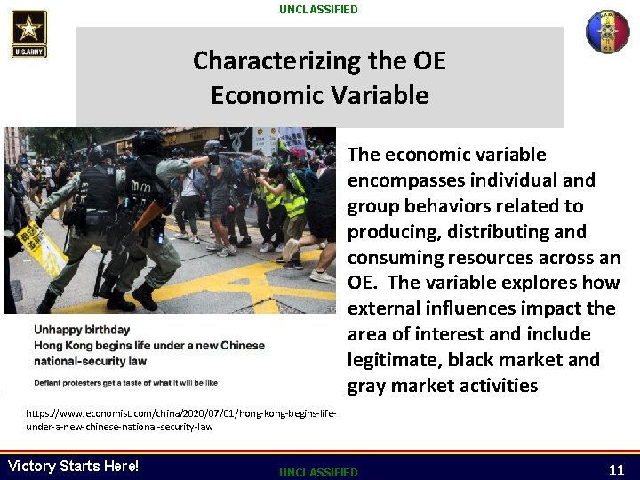 UNCLASSIFIED Characterizing the OE Economic Variable The economic variable encompasses individual and group behaviors