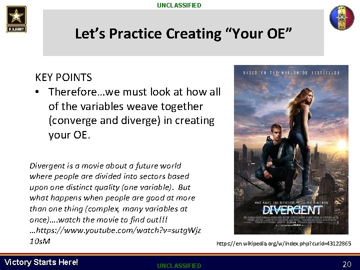 UNCLASSIFIED Let’s Practice Creating “Your OE” KEY POINTS • Therefore…we must look at how