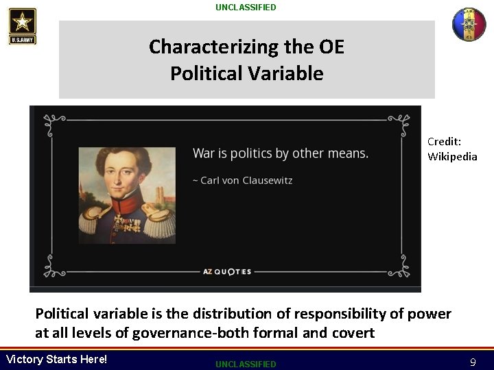 UNCLASSIFIED Characterizing the OE Political Variable Credit: Wikipedia Political variable is the distribution of