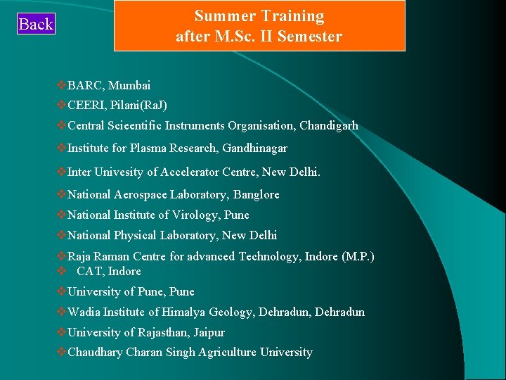 Summer Training after M. Sc. II Semester Back v. BARC, Mumbai v. CEERI, Pilani(Ra.