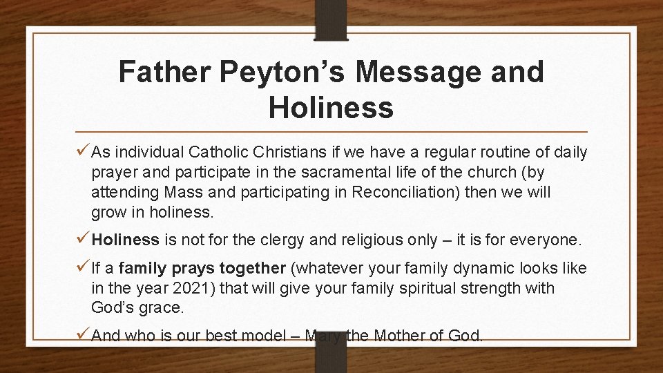 Father Peyton’s Message and Holiness üAs individual Catholic Christians if we have a regular