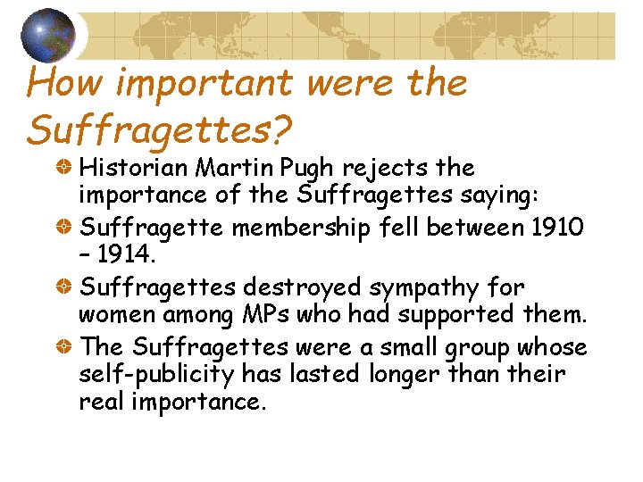 How important were the Suffragettes? Historian Martin Pugh rejects the importance of the Suffragettes