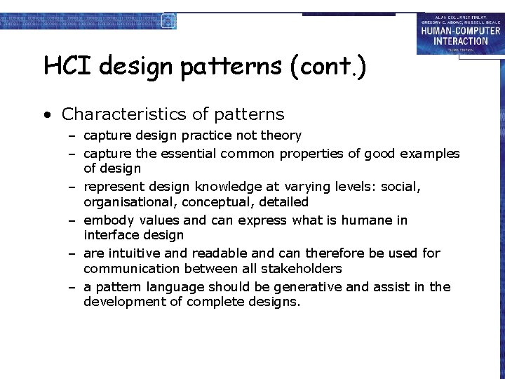 HCI design patterns (cont. ) • Characteristics of patterns – capture design practice not