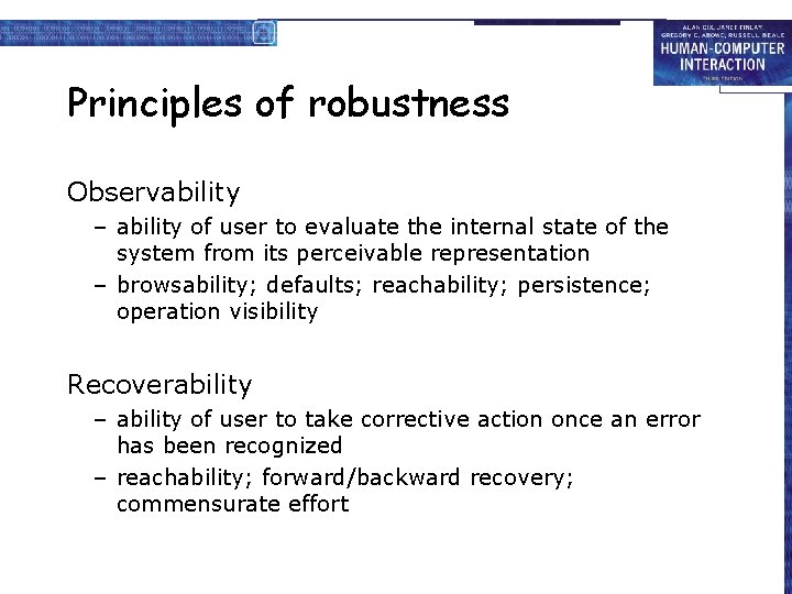 Principles of robustness Observability – ability of user to evaluate the internal state of