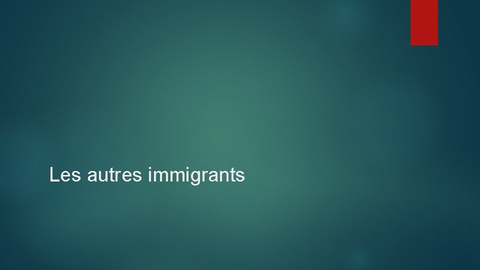Les autres immigrants 