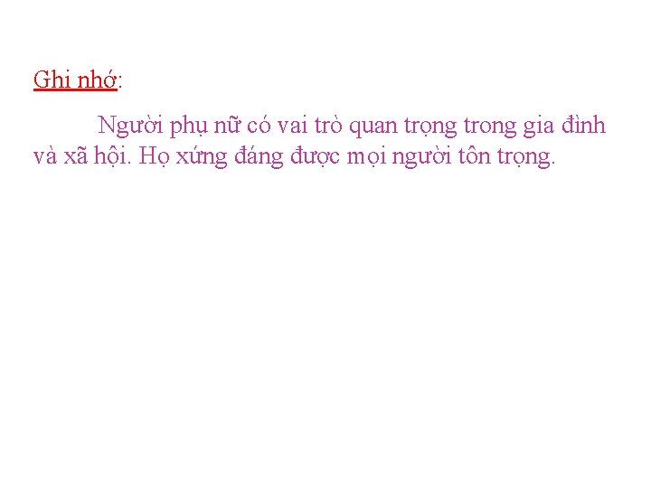 Ghi nhớ: Người phụ nữ có vai trò quan trọng trong gia đình và