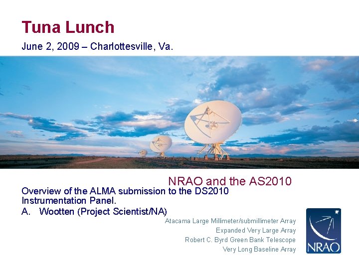 Tuna Lunch June 2, 2009 – Charlottesville, Va. NRAO and the AS 2010 Overview