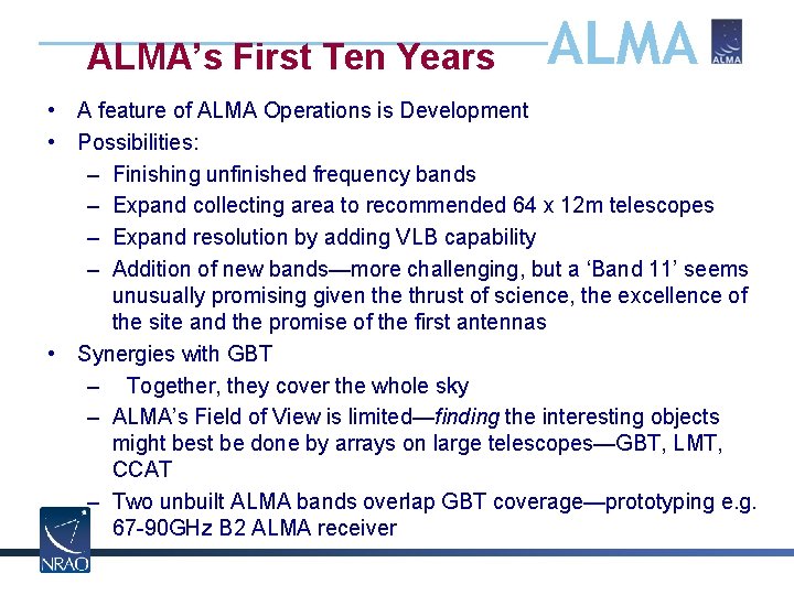 ALMA’s First Ten Years ALMA • A feature of ALMA Operations is Development •