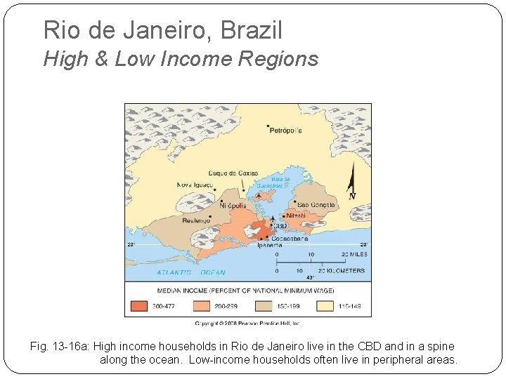 Rio de Janeiro, Brazil High & Low Income Regions Fig. 13 -16 a: High