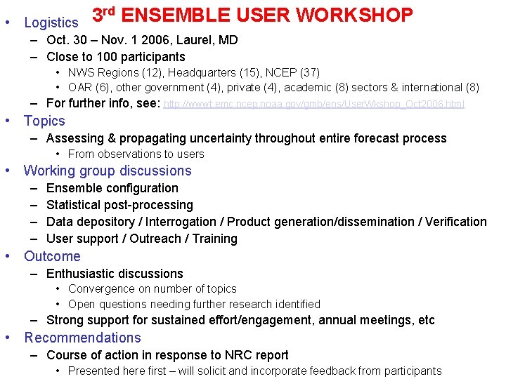  • Logistics 3 rd ENSEMBLE USER WORKSHOP – Oct. 30 – Nov. 1