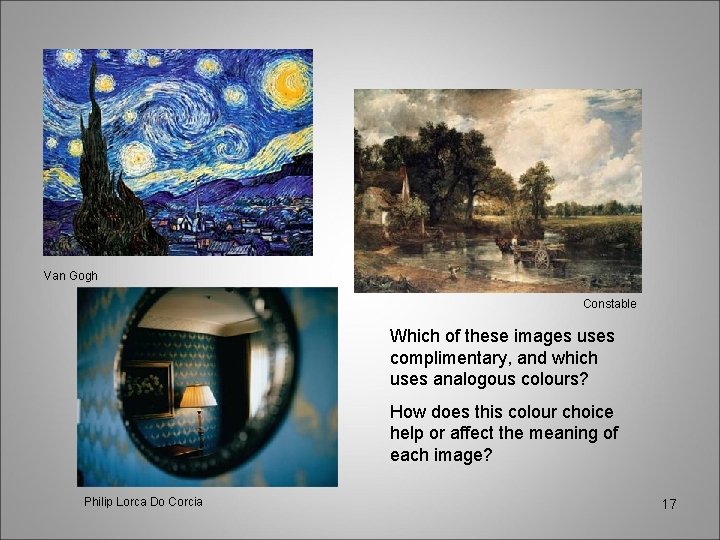 Van Gogh Constable Which of these images uses complimentary, and which uses analogous colours?