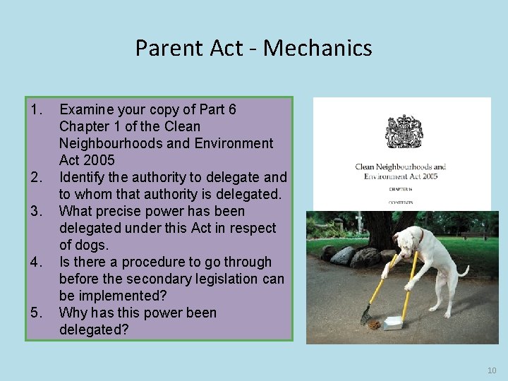 Parent Act - Mechanics 1. 2. 3. 4. 5. Examine your copy of Part
