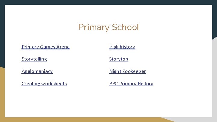 Primary School Primary Games Arena Irish history Storytelling Storytop Anglomaniacy Night Zookeeper Creating worksheets