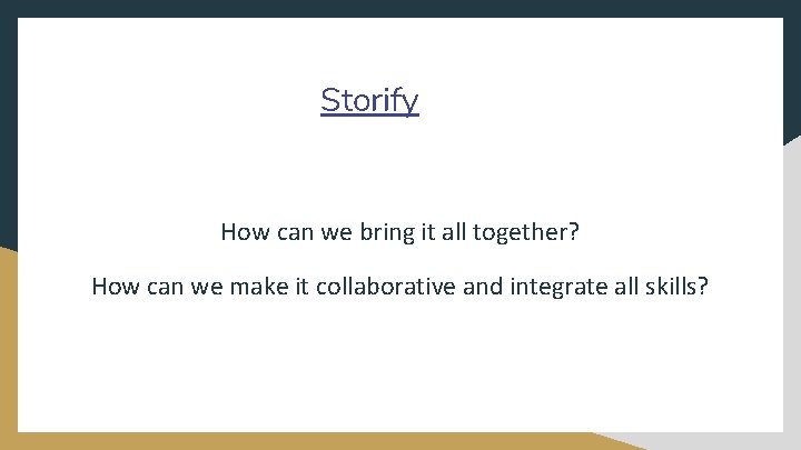 Storify How can we bring it all together? How can we make it collaborative