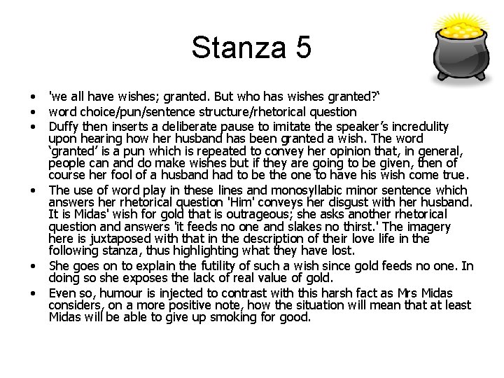 Stanza 5 • • • 'we all have wishes; granted. But who has wishes