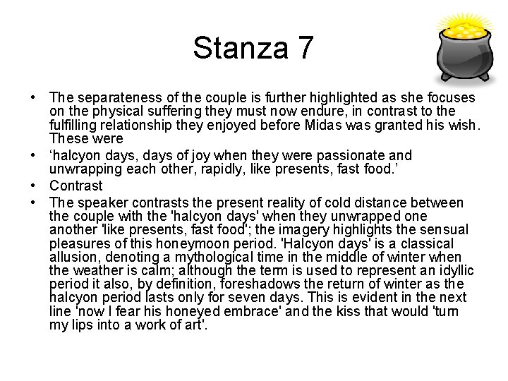 Stanza 7 • The separateness of the couple is further highlighted as she focuses