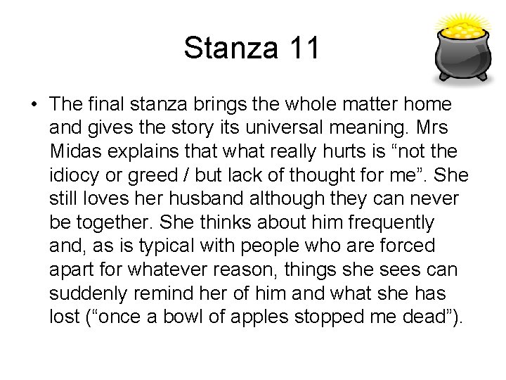 Stanza 11 • The final stanza brings the whole matter home and gives the