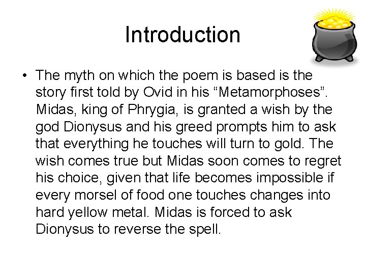 Introduction • The myth on which the poem is based is the story first