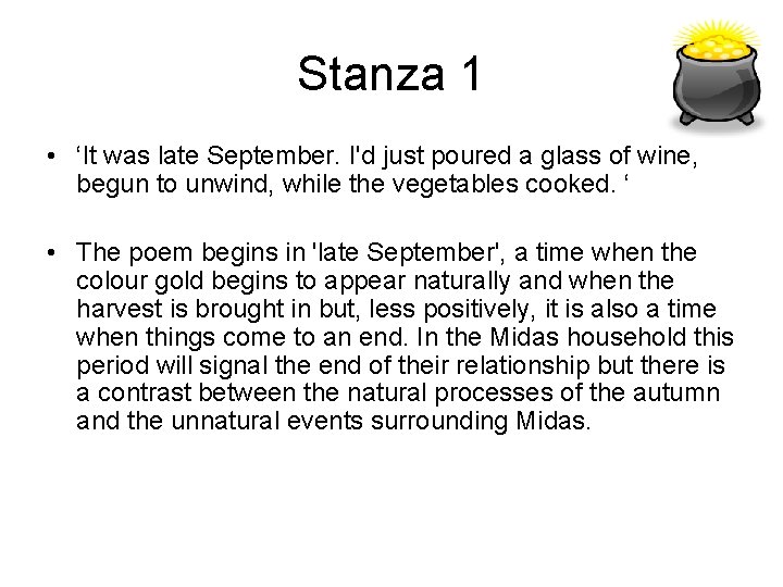Stanza 1 • ‘It was late September. I'd just poured a glass of wine,