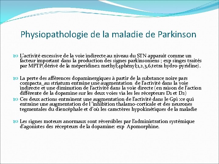 Physiopathologie de la maladie de Parkinson L’activité excessive de la voie indirecte au niveau
