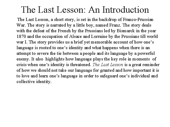 The Last Lesson: An Introduction The Last Lesson, a short story, is set in