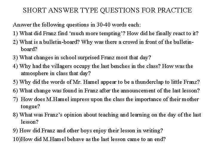 SHORT ANSWER TYPE QUESTIONS FOR PRACTICE Answer the following questions in 30 -40 words