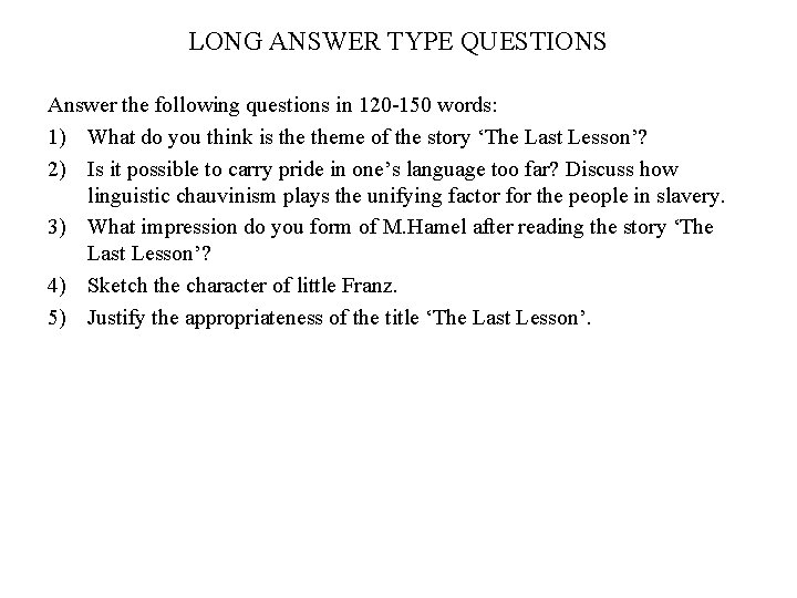 LONG ANSWER TYPE QUESTIONS Answer the following questions in 120 -150 words: 1) What